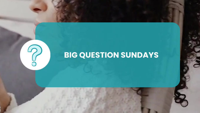 Big question sundays